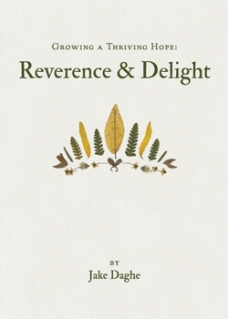 Paperback Growing a Thriving Hope: Reverence & Delight Book