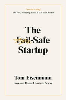 Paperback The Fail-Safe Startup: Your Roadmap for Entrepreneurial Success Book