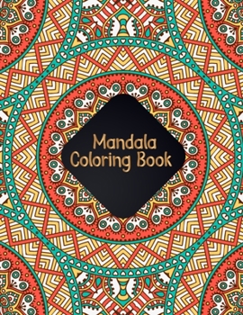 Paperback Mandala Coloring Book: Coloring Most Beautiful and Creative Designs Mandalas for Adults Relaxation - 50 Unique Mandalas Coloring Pages for St Book