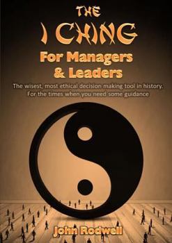 Paperback The I Ching for Managers & Leaders Book