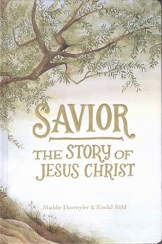 Hardcover Savior: The Story of Jesus Christ Book