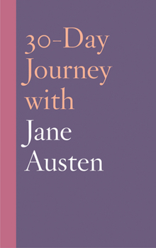 Hardcover 30-Day Journey with Jane Austen Book