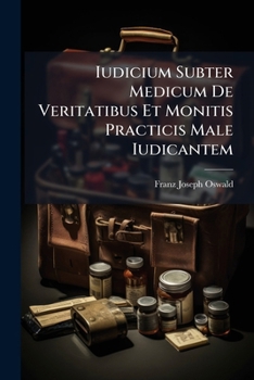 Paperback Iudicium Subter Medicum De Veritatibus Et Monitis Practicis Male Iudicantem Book