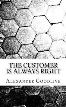 Paperback The Customer Is Always Right Book
