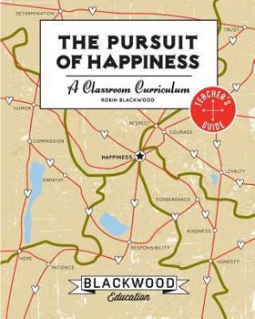 Paperback The Pursuit of Happiness: A Classroom Curriculum Book