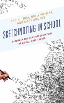 Paperback Sketchnoting in School: Discover the Benefits (and Fun) of Visual Note Taking Book