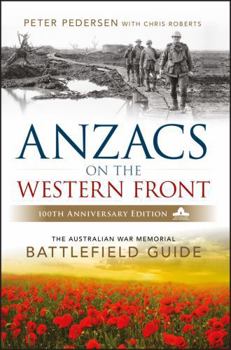 Paperback ANZACS on the Western Front: The Australian War Memorial Battlefield Guide Book