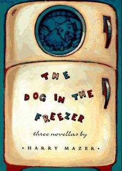 Hardcover The Dog in the Freezer: Three Novellas Book