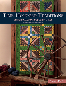 Paperback Time-Honored Traditions: Replicate Classic Quilts of Centuries Past Book