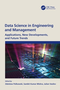Paperback Data Science in Engineering and Management: Applications, New Developments, and Future Trends Book