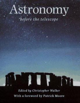 Hardcover Astronomy Before the Telescope Book