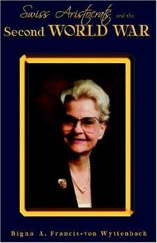 Paperback Swiss Aristocrats and the Second World War Book