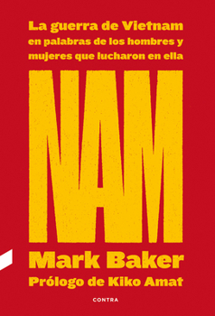 Paperback Nam: La Guerra de Vietnam En Palabras de Los Hombres Y Mujeres Que Lucharon En Ella Volume 1 [Spanish] Book