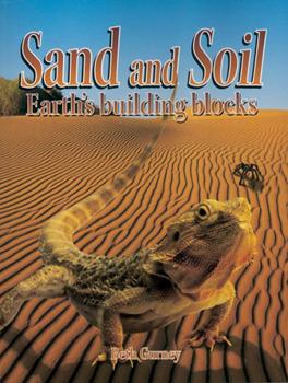 Library Binding Sand and Soil: Earth's Building Blocks Book