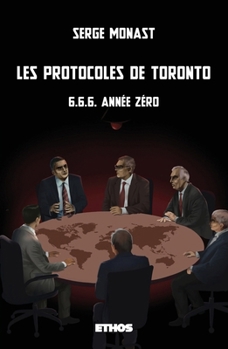 Paperback Les protocoles de Toronto: 6.6.6. année zéro [French] Book