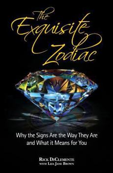 Paperback The Exquisite Zodiac: Why the Signs Are the Way They Are and What It Means for You Book