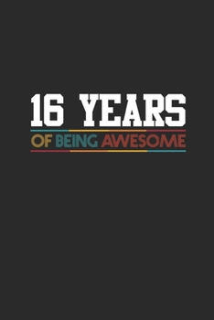 16 Years Of Being Awesome: Graph Paper Notebook - Awesome Birthday Gift Idea