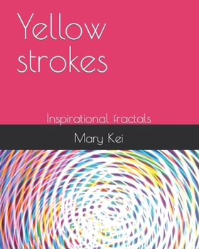 Paperback Yellow strokes: Inspirational fractals Book