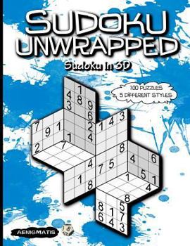Paperback Sudoku Unwrapped: Sudoku in 3D Book