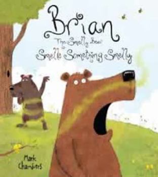 Paperback Brian the Smelly Bear Smells Something Smelly Book