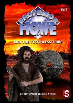Paperback Professor Howe and the Toothless Tribe Book