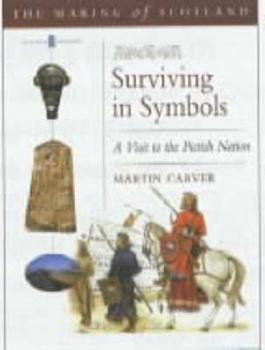 Hardcover Surviving in Symbols: A Visit to the Pictish Nation Book