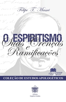 Paperback o Espiritismo: Suas Crenças e Ramificações [Portuguese] Book