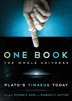 Paperback One Book, the Whole Universe: Plato's Timaeus Today Book