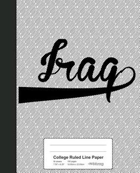 Paperback College Ruled Line Paper: IRAQ Notebook Book