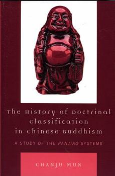 Paperback The History of Doctrinal Classification in Chinese Buddhism: A Study of the Panjiao System Book