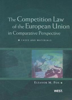 Paperback Fox's the Competition Law of the European Union in Comparative Perspective, Cases and Materials Book