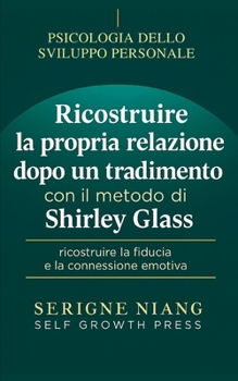 Ricostruire la propria relazione dopo un tradimento con il metodo di Shirley Glass
