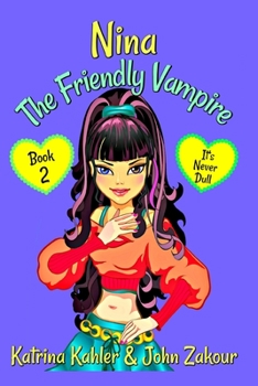 Paperback NINA The Friendly Vampire - Book 2: It's Never Dull Book