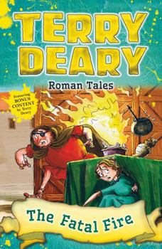 The Fatal Fire (Roman Tales) - Book  of the Terry Deary's Roman Tales