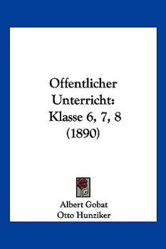 Paperback Offentlicher Unterricht: Klasse 6, 7, 8 (1890) [French] Book