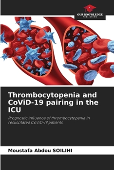 Paperback Thrombocytopenia and CoViD-19 pairing in the ICU Book