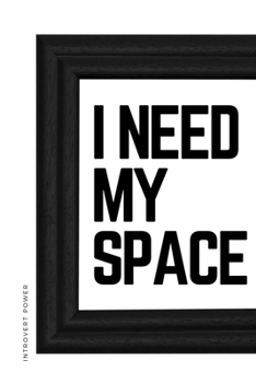 Paperback INTROVERT POWER I need my space: The secret strengths of INFJ personality Dot Grid Composition Notebook with Funny Quote Gifts for Introverts Book