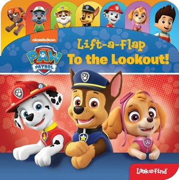 Board book Nickelodeon Paw Patrol: To the Lookout! Lift-A-Flap Look and Find Book