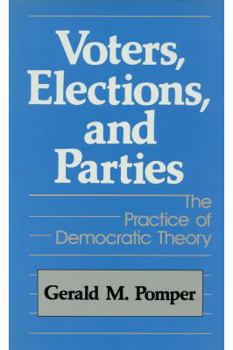 Paperback Voters, Elections and Parties: Practice of Democratic Theory Book