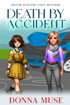 Death by Accident (Sister Sleuths Cozy Mystery)