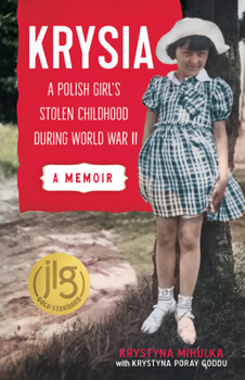 Krysia: A Polish Girl's Stolen Childhood During World War II