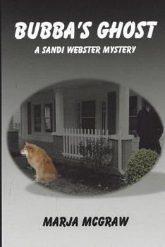 Bubbs's Ghost; A Sandi Weber Mstery - Book #2 of the Sandi Webster Mystery