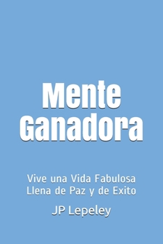Paperback Mente Ganadora: Vive una Vida Fabulosa Llena de Paz y de Exito [Spanish] Book