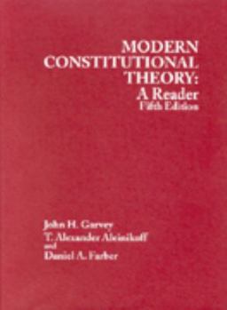 Hardcover Garvey, Aleinikoff and Farber's Modern Constitutional Theory: A Reader, 5th Book