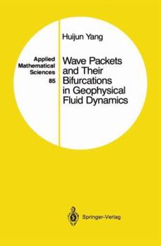 Hardcover Wave Packets and Their Bifurcations in Geophysical Fluid Dynamics Book