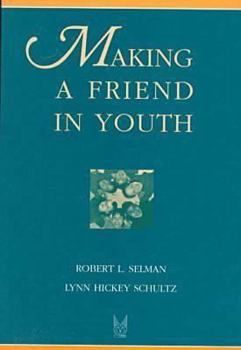 Paperback Making a Friend in Youth: Development Theory and Pair Theory Book