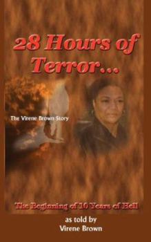 Paperback 28 Hours of Terror...The Beginning of 10 Years of Hell Book