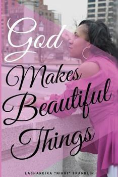 Paperback God Makes Beautiful Things Book