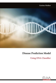 Paperback Disease Prediction Model: Using DNA Classifier Book