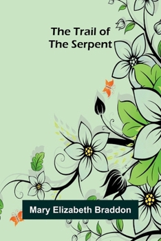 Paperback The Trail Of The Serpent Book